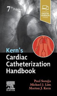 Kern's Cardiac Catheterization Handbook : 7th Edition - Morton J. Kern