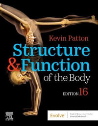 Structure & Function of the Body : 16th edition - Kevin Patton