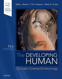 The Developing Human : Clinically Oriented Embryology 11th Edition - Keith L. Moore