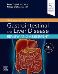 Sleisenger and Fordtran's Gastrointestinal and Liver Disease Review and Assessment : 11th Edition - Emad Qayed