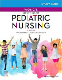 Study Guide for Wong's Essentials of Pediatric Nursing : 11th Edition - Rodgers