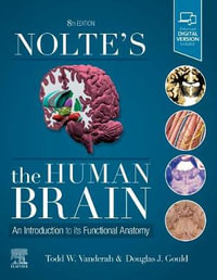 Nolte's The Human Brain : An Introduction to its Functional Anatomy 8th Edition - Todd W. Vanderah