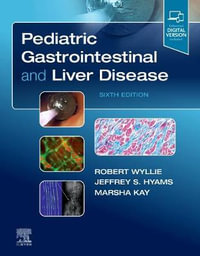 Pediatric Gastrointestinal and Liver Disease : 6th Edition - Wyllie