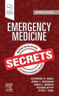 Emergency Medicine Secrets : 7th Edition - Byyny