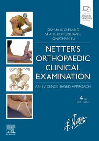 Netter's Orthopaedic Clinical Examination : An Evidence-Based Approach 4th Edition - Joshua A. Cleland