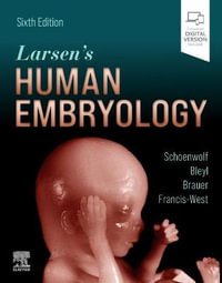 Larsen's Human Embryology : 6th edition - Gary C. Schoenwolf