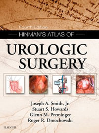 Hinman's Atlas of Urologic Surgery Revised Reprint - Joseph A. Smith Jr.