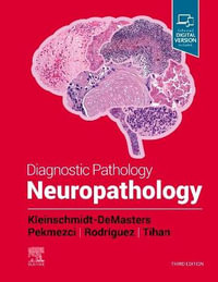 Diagnostic Pathology 3ed : Neuropathology - B. K. Kleinschmidt-DeMasters