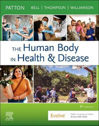 The Human Body in Health & Disease : 8th Edition - Patton