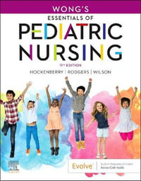 Wong's Essentials of Pediatric Nursing : 11th Edition - Marilyn J. Hockenberry