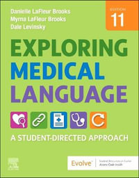 Exploring Medical Language : 11th Edition - A Student-Directed Approach - Danielle LaFleur Brooks