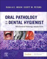 Oral Pathology for the Dental Hygienist : 8th Edition - Olga A. C. Ibsen