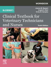 Workbook for McCurnin's Clinical Textbook for Veterinary Technicians and Nurses : 10th edition - Joanna M. Bassert