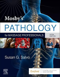 Mosby's Pathology for Massage Therapists : 5th edition - Susan G. Salvo