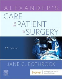 Alexander's Care of the Patient in Surgery : 17th edition - Jane C. Rothrock