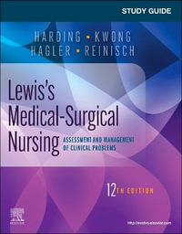 Study Guide for Lewis's Medical-Surgical Nursing : Assessment and Management of Clinical Problems - Mariann M. Harding