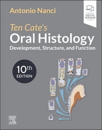 Ten Cate's Oral Histology : Development, Structure, and Function - Antonio Nanci