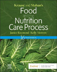 Krause and Mahan's Food and the Nutrition Care Process : 16th Edition - Kelly  Morrow