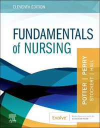 Fundamentals of Nursing : Fundamentals of Nursing - Patricia A. Potter