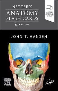 Netter's Anatomy Flash Cards : 6th edition - John T. Hansen