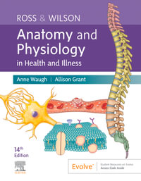 Ross & Wilson Anatomy and Physiology in Health and Illness : 14th edition - Anne Waugh