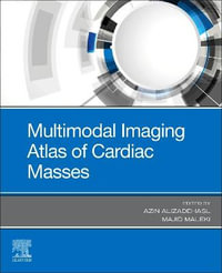 Multimodal Imaging Atlas of Cardiac Masses - Azin Alizadehasl