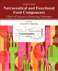 Nutraceutical and Functional Food Components : Effects of Innovative Processing Techniques - Charis M. Galanakis