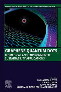 Graphene Quantum Dots : Biomedical and Environmental Sustainability Applications - Mohammad Oves