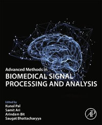 Advanced Methods in Biomedical Signal Processing and Analysis - Kunal Pal