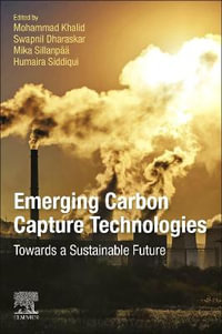 Emerging Carbon Capture Technologies : Towards a Sustainable Future - Mohammad Khalid