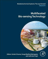 Multifaceted Bio-sensing Technology : Bioelectrochemical Systems: The way forward - Lakhveer Singh