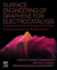 Surface Engineering of Graphene for Electrocatalysis : A unique process of graphene surface functionalization for Sustain - Samantara