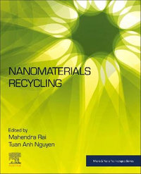 Nanomaterials Recycling : Micro & Nano Technologies - Mahendra Rai