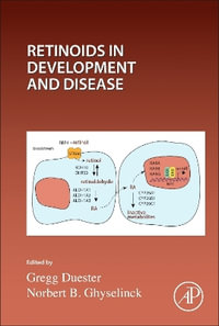 Retinoids in Development and Disease : Volume 161 - Norbert Ghyselinck