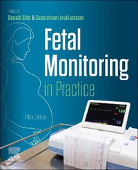 Fetal Monitoring in Practice : 5th Edition - Donald Gibb