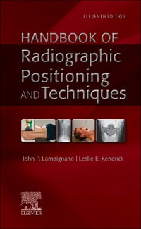 Bontrageras Handbook of Radiographic Positioning and Techniques - John Lampignano