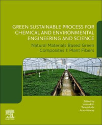 Green Sustainable Process for Chemical and Environmental Engineering and Science : Natural Materials based Green Composit - Tariq Altalhi