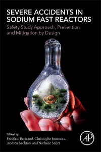 Severe Accidents in Sodium Fast Reactors : Safety Study Approach, Prevention and Mitigation by Design - Frederic Bertrand