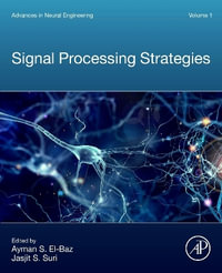 Advances in Neural Engineering Volume 1 : Signal Processing Strategies - El-Baz