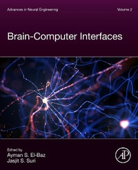 Advances in Neural Engineering Volume 2 : Brain-Computer Interfaces - El-Baz