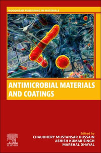 Antimicrobial Materials and Coatings : Woodhead Publishing in Materials - Chaudhery Mustansar Hussain