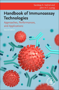 Handbook of Immunoassay Technologies : Approaches, Performances, and Applications - Sandeep K. Vashist