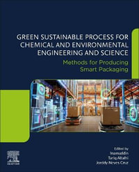 Green Sustainable Process for Chemical and Environmental Engineering and Science : Methods for Producing Smart Packaging - Tariq Altalhi