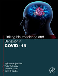 Linking Neuroscience and Behavior in COVID-19 : Thematic Approaches to Covid-19 - Rajkumar Rajendram