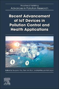 Recent Advancement of IoT Devices in Pollution Control and Health Applications - Swapnila Roy