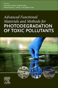 Advanced Functional Materials and Methods for Photodegradation of Toxic Pollutants - Ajay Kumar Mishra