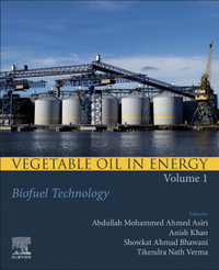 Vegetable Oil in Energy Vol. 1 : Biofuel Technology - Abdullah Mohammed Ah Asiri