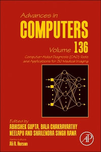 Computer-Aided Diagnosis (CAD) Tools and Applications for 3D Medical Imaging : Volume 136 - Abhishek Gupta