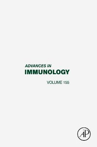 Advances in Immunology : Volume 155 - Frederick W. Alt