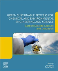 Green Sustainable Process for Chemical and Environmental Engineering and Science : Carbon Dioxide Capture and Utilization - Inamuddin